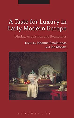 A Taste for Luxury in Early Modern Europe