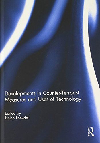 Developments in Counter-Terrorist Measures and Uses of Technology