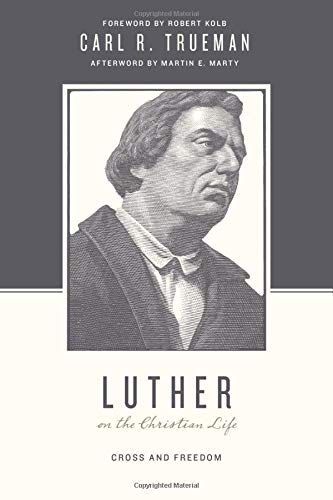 Luther on the Christian Life