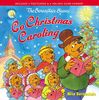 The Berenstain Bears Go Christmas Caroling