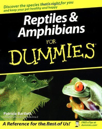 Reptiles and Amphibians For Dummies