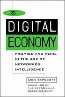 The Digital Economy ANNIVERSARY EDITION: Rethinking Promise and Peril in the Age of Networked Intelligence