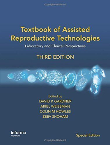 Textbook of Assisted Reproductive Techniques