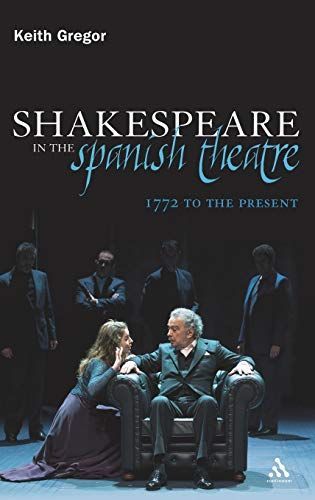 Shakespeare in the Spanish Theatre