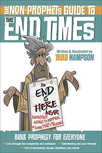 The Non-Prophet's GuideTM to the End Times