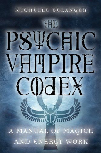 The Psychic Vampire Codex