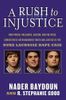 A Rush to Injustice