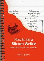 How To Be A Sitcom Writer