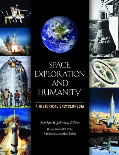 Space Exploration and Humanity: A Historical Encyclopedia [2 volumes]