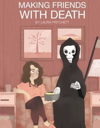 Making Friends with Death