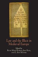 Law and the Illicit in Medieval Europe