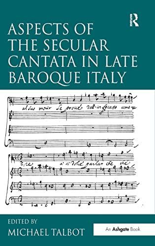 Aspects of the Secular Cantata in Late Baroque Italy