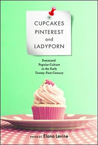 Cupcakes, Pinterest, and Ladyporn