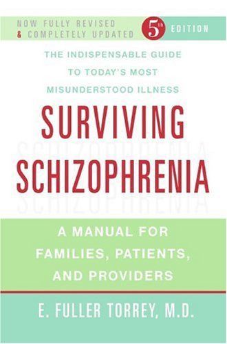 Surviving Schizophrenia, 7th Edition