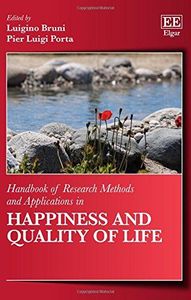 Handbook of Research Methods and Applications in Happiness and Quality of Life