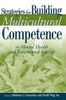 Strategies for Building Multicultural Competence in Mental Health and Educational Settings