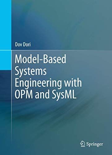 Model-Based Systems Engineering with OPM and SysML