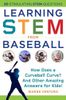 Learning STEM from Baseball