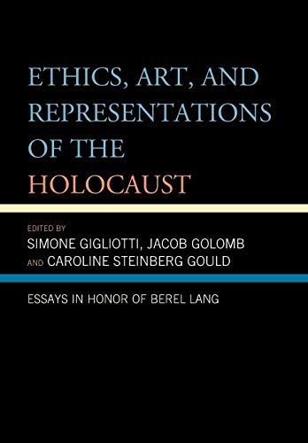 Ethics, Art, and Representations of the Holocaust