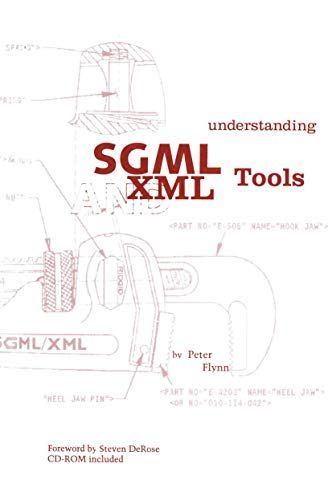 Understanding SGML and XML Tools