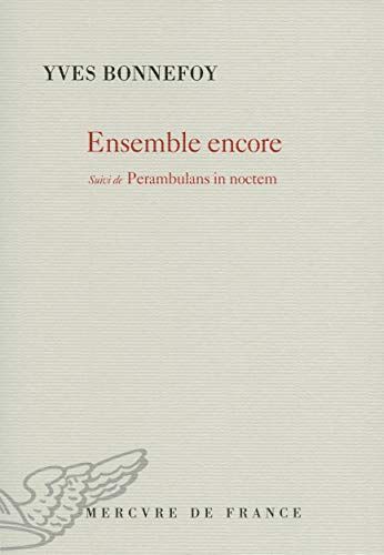 Ensemble encore / Perambulans in noctem