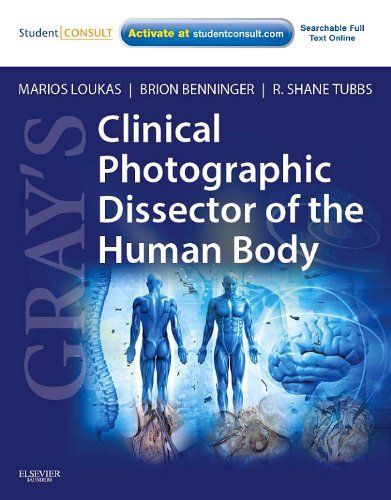 Gray's Clinical Photographic Dissector of the Human Body E-Book