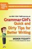 Grammar Girl Presents the Ultimate Writing Guide for Students, see ISBN 978-1-4299-6666-5