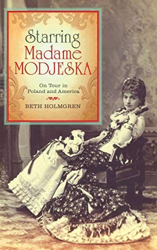 Starring Madame Modjeska