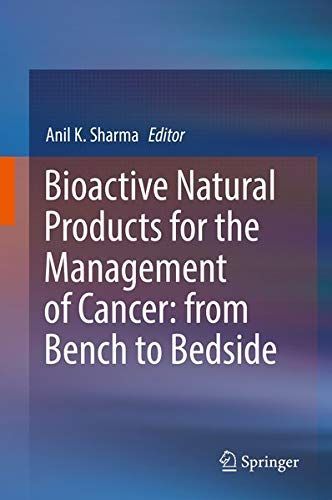 Bioactive Natural Products for the Management of Cancer: from Bench to Bedside