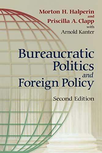 Bureaucratic Politics and Foreign Policy