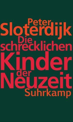 Die schrecklichen Kinder der Neuzeit
