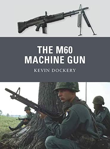 The M60 Machine Gun