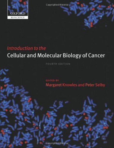 Introduction to the Cellular and Molecular Biology of Cancer