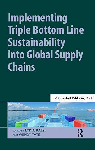 Implementing Triple Bottom Line Sustainability into Global Supply Chains