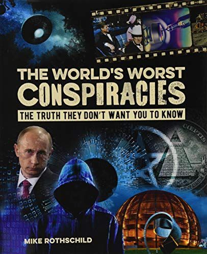 The World's Worst Conspiracies