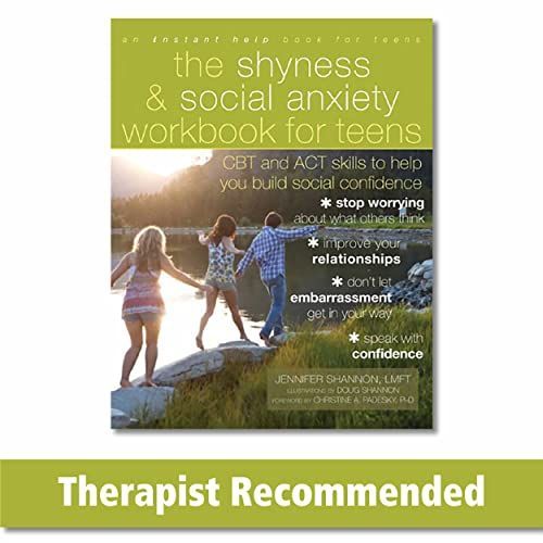 The Shyness and Social Anxiety Workbook for Teens