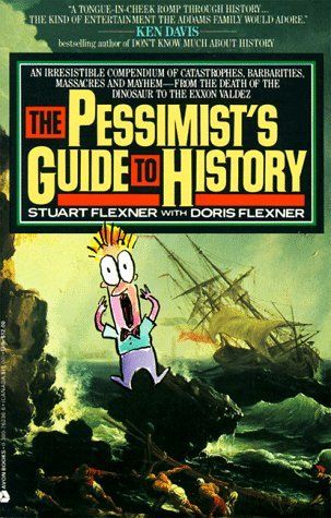 The Pessimist's Guide to History 3e