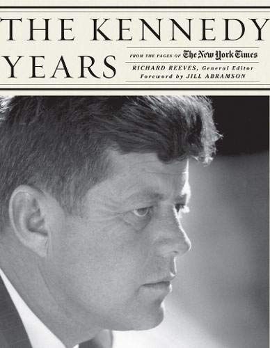 The Kennedy Years: From the Pages of The New York Times