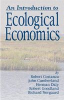 An Introduction to Ecological Economics