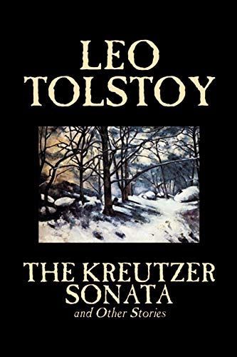 The Kreutzer Sonata and Other Short Stories