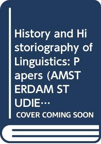 History and Historiography of Linguistics