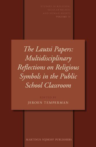 The Lautsi Papers: Multidisciplinary Reflections on Religious Symbols in the Public School Classroom