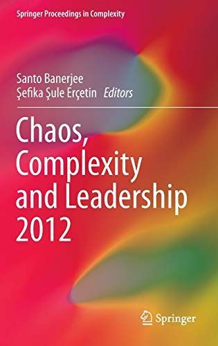 Chaos, Complexity and Leadership 2012