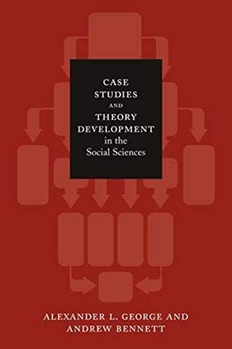 Case Studies and Theory Development in the Social Sciences