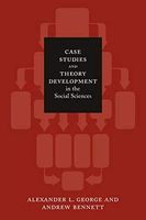 Case Studies and Theory Development in the Social Sciences