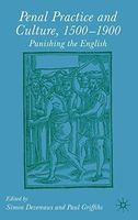 Penal Practice and Culture, 1500–1900