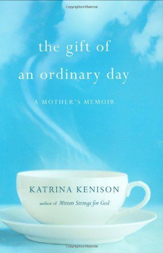 The Gift of an Ordinary Day