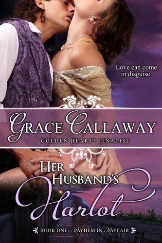 Her Husband's Harlot (Mayhem in Mayfair, #1)