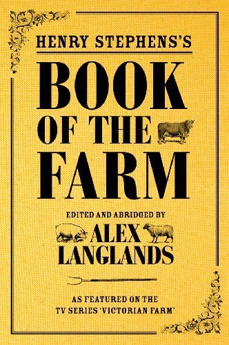 Henry Stephens's Book of the Farm - concise and revised edition