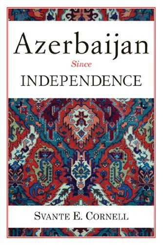 Azerbaijan Since Independence